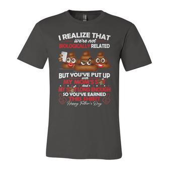 I Realize That Were Not Biologically Related Fathers Day Unisex Jersey Short Sleeve Crewneck Tshirt - Seseable