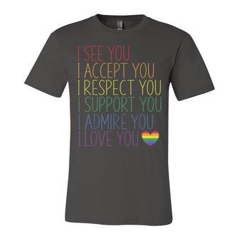 I See Accept Respect Support Admire Love You Lgbtq V2 Unisex Jersey Short Sleeve Crewneck Tshirt - Seseable
