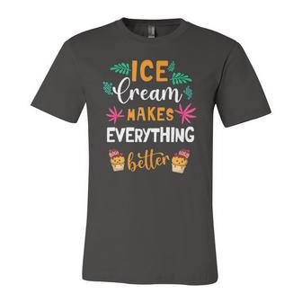 Ice Cream Makes Everything Dessert Sweet Tooth Top Ice Cream Jersey T-Shirt | Mazezy