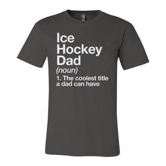 Ice Hockey Dad Definition Sports Jersey T-Shirt | Mazezy