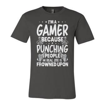 Im A Gamer Because Video Gamer Gaming Unisex Jersey Short Sleeve Crewneck Tshirt - Seseable