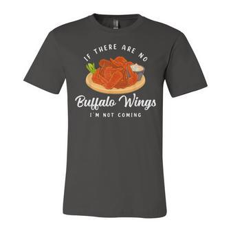 I’M Not Coming Fried Chicken Buffalo Wings Unisex Jersey Short Sleeve Crewneck Tshirt - Seseable