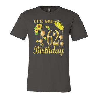 Its My 62Nd Birthday 62 Years Old Girl Sunflower Butterfly Jersey T-Shirt | Mazezy