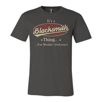 Its A Blacksmith Thing You Wouldnt Understand Shirt Personalized Name Gifts T Shirt Shirts With Name Printed Blacksmith Unisex Jersey Short Sleeve Crewneck Tshirt - Seseable