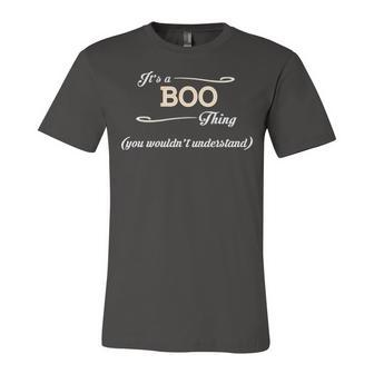 Its A Boo Thing You Wouldnt Understand T Shirt Boo Shirt For Boo Unisex Jersey Short Sleeve Crewneck Tshirt - Seseable