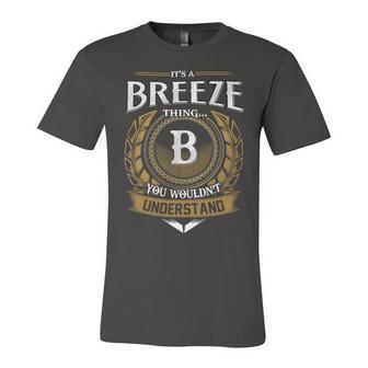 Its A Breeze Thing You Wouldnt Understand Name Unisex Jersey Short Sleeve Crewneck Tshirt - Seseable