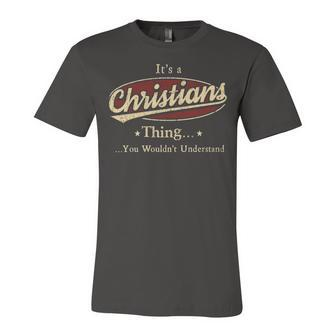 Its A Christians Thing You Wouldnt Understand Shirt Personalized Name Gifts T Shirt Shirts With Name Printed Christians Unisex Jersey Short Sleeve Crewneck Tshirt - Seseable