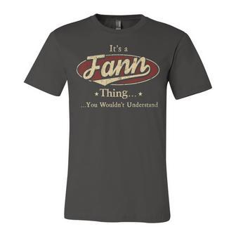 Its A Fann Thing You Wouldnt Understand Shirt Personalized Name Gifts T Shirt Shirts With Name Printed Fann Unisex Jersey Short Sleeve Crewneck Tshirt - Seseable