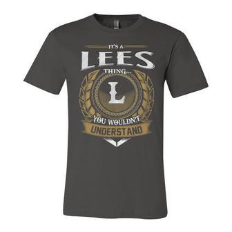 Its A Lees Thing You Wouldnt Understand Name Unisex Jersey Short Sleeve Crewneck Tshirt - Seseable