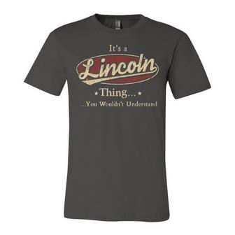 Its A Lincoln Thing You Wouldnt Understand Shirt Personalized Name Gifts T Shirt Shirts With Name Printed Lincoln Unisex Jersey Short Sleeve Crewneck Tshirt - Seseable