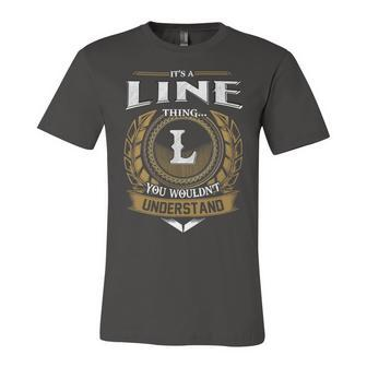 Its A Line Thing You Wouldnt Understand Name Unisex Jersey Short Sleeve Crewneck Tshirt - Seseable