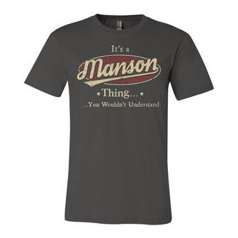 Its A Manson Thing You Wouldnt Understand Shirt Personalized Name Gifts T Shirt Shirts With Name Printed Manson Unisex Jersey Short Sleeve Crewneck Tshirt - Seseable