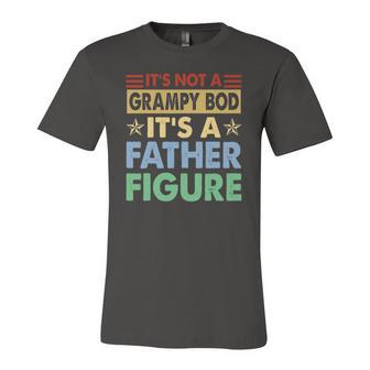 Its Not A Grampy Bod Its A Father Figure Fathers Day Jersey T-Shirt | Mazezy