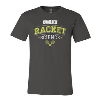 Its Racket Science Tennis Lover & Coach Jersey T-Shirt | Mazezy
