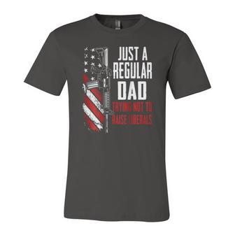 Just A Regular Dad Trying Not To Raise Liberals -- On Back Jersey T-Shirt | Mazezy