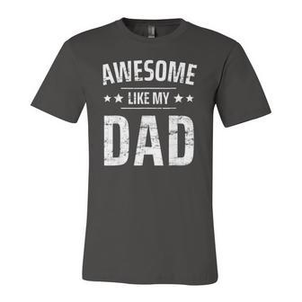 Kids Awesome Like My Dad Sayings Ideas For Fathers Day Jersey T-Shirt | Mazezy