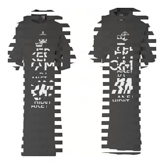 Kim Name Gift Keep Calm And Let Kim Handle It Unisex Jersey Short Sleeve Crewneck Tshirt - Seseable