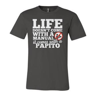 Life Doesnt Come With Manual Comes With Papito Jersey T-Shirt | Mazezy