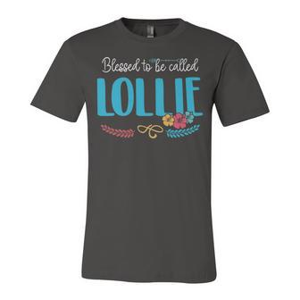 Lollie Grandma Gift Blessed To Be Called Lollie Unisex Jersey Short Sleeve Crewneck Tshirt - Seseable