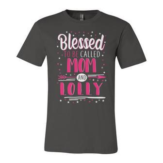 Lolly Grandma Gift Blessed To Be Called Mom And Lolly Unisex Jersey Short Sleeve Crewneck Tshirt - Seseable