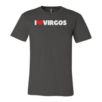 I Love Virgos I Heart Virgos Jersey T-Shirt | Mazezy