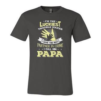Im The Luckiest Trouble Maker I Have The Best Partner In Crime Papa Jersey T-Shirt | Mazezy