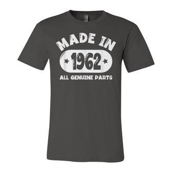 Made In 1962 60Th Birthday Gifts Women All Original Parts Unisex Jersey Short Sleeve Crewneck Tshirt - Seseable