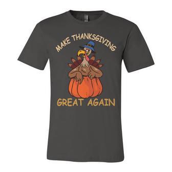 Make Thanksgiving Great Again Funny 1 Shirt Unisex Jersey Short Sleeve Crewneck Tshirt | Favorety CA