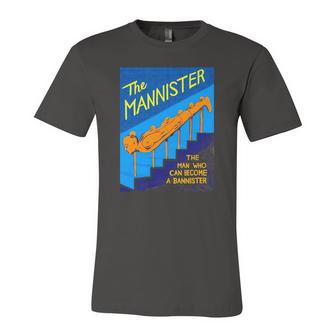 The Mannister The Man Who Can Become A Bannister Jersey T-Shirt | Mazezy