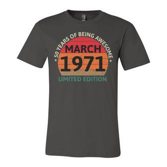 March 1971 50 Years Old Retro Vintage 50Th Birthday Unisex Jersey Short Sleeve Crewneck Tshirt | Favorety AU