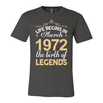 March 1972 Birthday Life Begins In March 1972 V2 Unisex Jersey Short Sleeve Crewneck Tshirt - Seseable