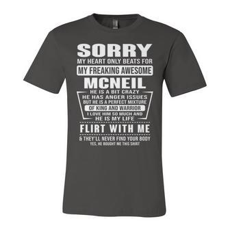 Mcneil Name Gift Sorry My Heart Only Beats For Mcneil Unisex Jersey Short Sleeve Crewneck Tshirt - Seseable