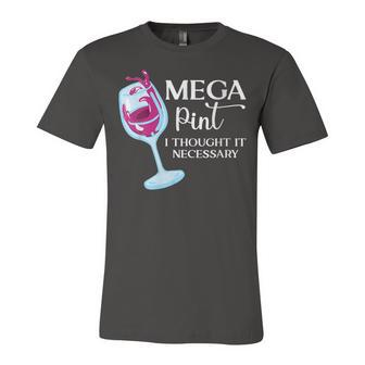 Mega Pint I Thought It Necessary Sarcastic Wine Jersey T-Shirt | Mazezy