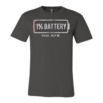 Mens 1 Battery Please Help Me Tshirt Funny Running On Empty 172 Trending Shirt Unisex Jersey Short Sleeve Crewneck Tshirt | Favorety UK