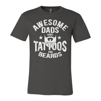 Mens Awesome Dads Have Tattoos And Beards Tattooist Lover Gift V2 Unisex Jersey Short Sleeve Crewneck Tshirt - Seseable