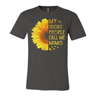 Mims Grandma Gift My Favorite People Call Me Mims Unisex Jersey Short Sleeve Crewneck Tshirt - Seseable