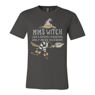 Mims Witch Grandma Gift Mims Witch Only More Awesome Unisex Jersey Short Sleeve Crewneck Tshirt - Seseable