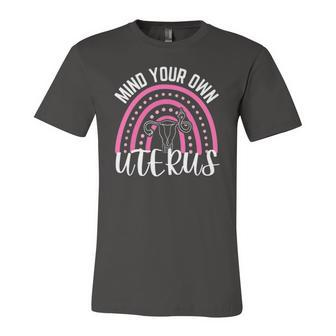 Mind Your Own Uterus Rainbow My Uterus My Choice Jersey T-Shirt | Mazezy