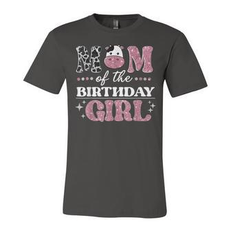 Mom Of The Birthday For Girl Cow Farm Birthday Cow Mommy Unisex Jersey Short Sleeve Crewneck Tshirt - Seseable