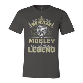 Mosley Name Gift Team Mosley Lifetime Member Legend Unisex Jersey Short Sleeve Crewneck Tshirt - Seseable