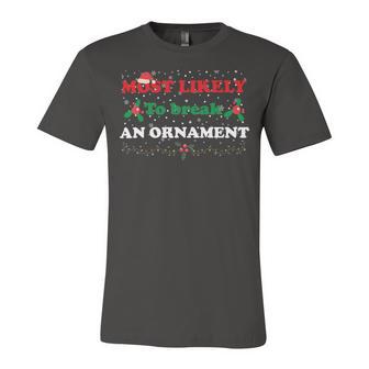 Most Likely To Break An Ornament Santa Hat Xmas Lights Unisex Jersey Short Sleeve Crewneck Tshirt | Favorety AU