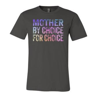 Mother By Choice For Choice Cute Pro Choice Feminist Rights Jersey T-Shirt | Mazezy