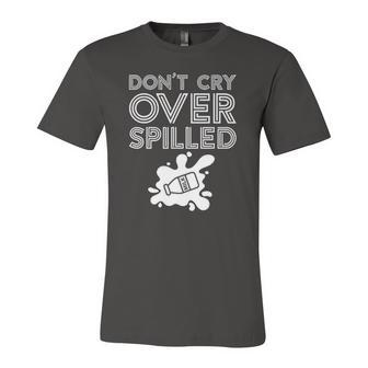 Motivation Dont Cry Over Spilled Milk Jersey T-Shirt | Mazezy