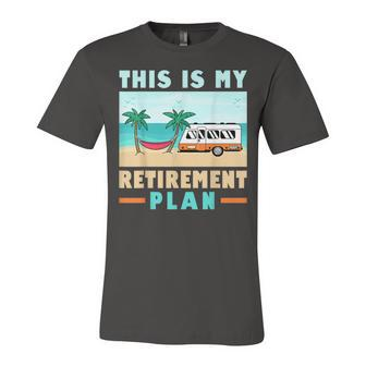 Motorhome Rv Camping Camper This Is My Retirement Plan V2 Unisex Jersey Short Sleeve Crewneck Tshirt - Seseable