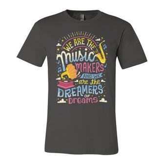 Music Makers And Dreamers 284 Trending Shirt Unisex Jersey Short Sleeve Crewneck Tshirt | Favorety AU