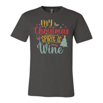 My Christmas Spirit Is Wine Funny 555 Shirt Unisex Jersey Short Sleeve Crewneck Tshirt | Favorety