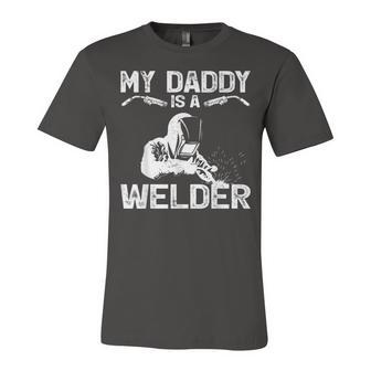 My Daddy Is A Welder Welding Girls Kids Boys Unisex Jersey Short Sleeve Crewneck Tshirt - Seseable