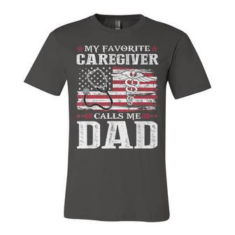 My Favorite Caregiver Calls Me Dad Patriotic 4Th Of July Unisex Jersey Short Sleeve Crewneck Tshirt - Seseable