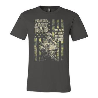 My Son Is A Soldier Proud Army Dad Us 706 Shirt Unisex Jersey Short Sleeve Crewneck Tshirt | Favorety