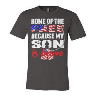 My Son Is Brave Home Of The Free Proud 716 Shirt Unisex Jersey Short Sleeve Crewneck Tshirt | Favorety UK